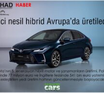 Toyota 5. jenerasyon hibrid teknolojisini Avrupa’da üretmeye başlıyor